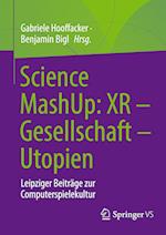 Science MashUp: XR – Gesellschaft – Utopien