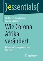 Wie Corona Afrika verändert
