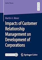 Impacts of Customer Relationship Management on Development of Corporations
