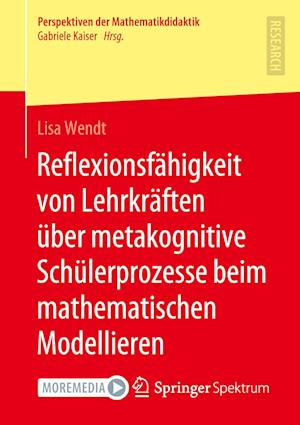 Reflexionsfähigkeit von Lehrkräften über metakognitive Schülerprozesse beim mathematischen Modellieren