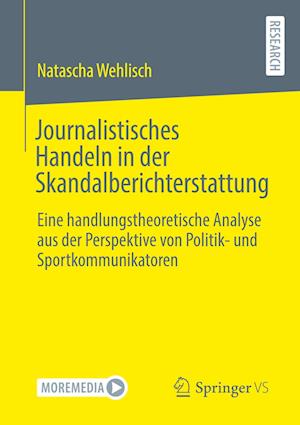 Journalistisches Handeln in der Skandalberichterstattung