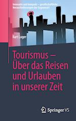 Tourismus - Über das Reisen und Urlauben in unserer Zeit