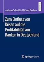 Zum Einfluss von Krisen auf die Profitabilität von Banken in Deutschland