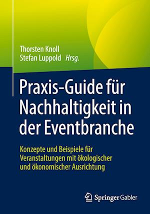 Praxis-Guide für Nachhaltigkeit in der Eventbranche