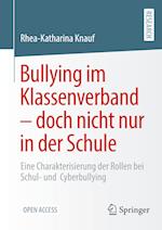 Bullying im Klassenverband – doch nicht nur in der Schule