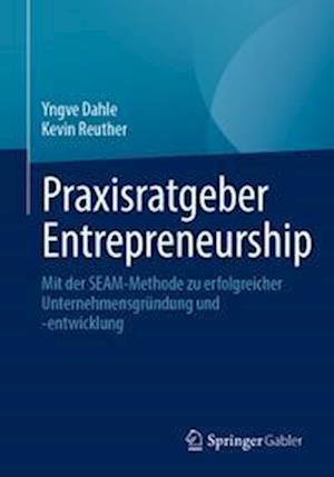 Praxisratgeber Entrepreneurship