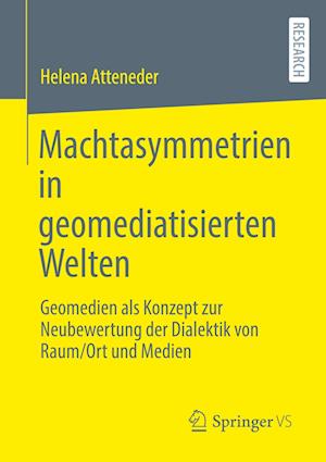 Machtasymmetrien in geomediatisierten Welten