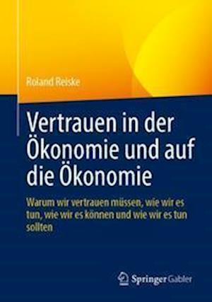 Vertrauen in der Ökonomie und auf die Ökonomie