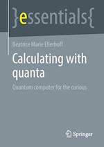 Calculating with quanta