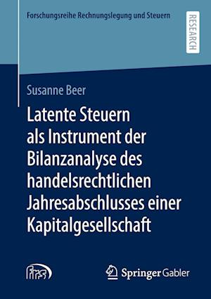 Latente Steuern als Instrument der Bilanzanalyse des handelsrechtlichen Jahresabschlusses einer Kapitalgesellschaft