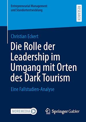 Die Rolle der Leadership im Umgang mit Orten des Dark Tourism