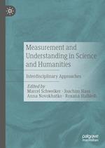 Measurement and Understanding in Science and Humanities