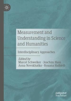 Measurement and Understanding in Science and Humanities