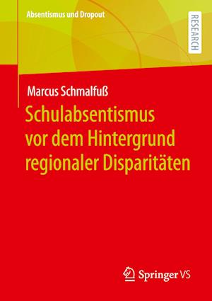 Schulabsentismus vor dem Hintergrund regionaler Disparitaten