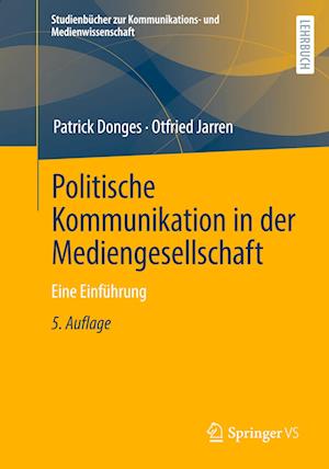 Politische Kommunikation in der Mediengesellschaft