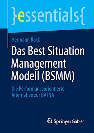 Das Best Situation Management Modell (BSMM)