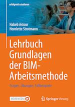 Lehrbuch Grundlagen der BIM-Arbeitsmethode