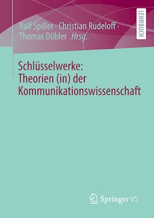 Schlusselwerke: Theorien (in) der Kommunikationswissenschaft