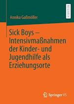 Sick Boys – Intensivmaßnahmen der Kinder- und Jugendhilfe als Erziehungsorte