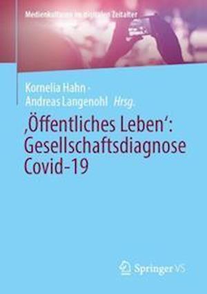 'OEffentliches Leben': Gesellschaftsdiagnose Covid-19