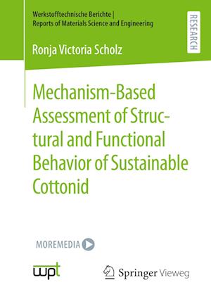 Mechanism-Based Assessment of Structural and Functional Behavior of Sustainable Cottonid