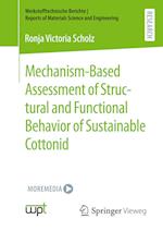 Mechanism-Based Assessment of Structural and Functional Behavior of Sustainable Cottonid 