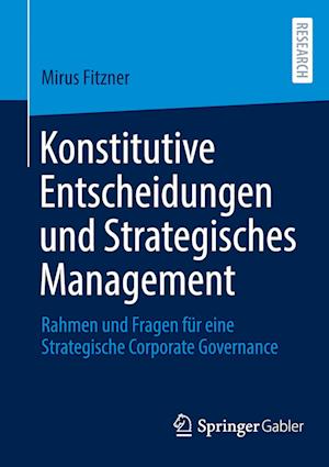 Konstitutive Entscheidungen und Strategisches Management