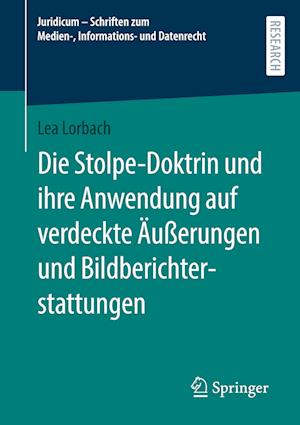 Die Stolpe-Doktrin und ihre Anwendung auf verdeckte Äußerungen und Bildberichterstattungen