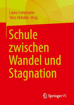 Schule zwischen Wandel und Stagnation