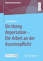 Un/doing deportation – Die Arbeit an der Ausreisepflicht