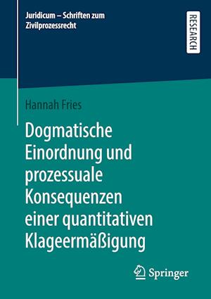 Dogmatische Einordnung und prozessuale Konsequenzen einer quantitativen Klageermäßigung