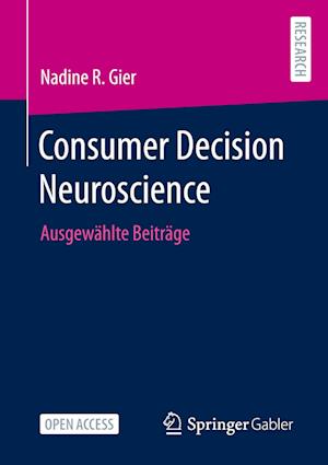 Consumer Decision Neuroscience