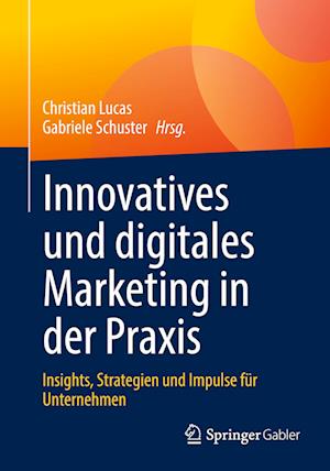 Innovatives und digitales Marketing in der Praxis