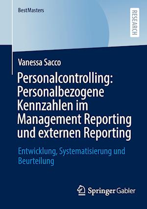 Personalcontrolling: Personalbezogene Kennzahlen im Management Reporting und externen Reporting