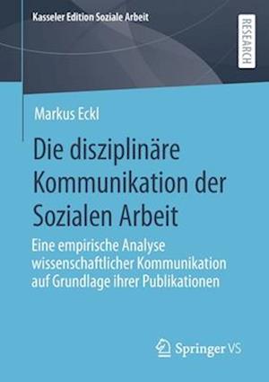 Die disziplinäre Kommunikation der Sozialen Arbeit