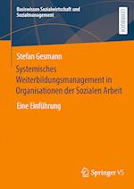 Systemisches Weiterbildungsmanagement in Organisationen der Sozialen Arbeit