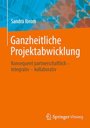 Ganzheitliche Projektabwicklung