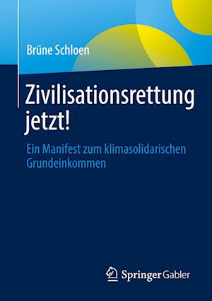 Zivilisationsrettung jetzt!