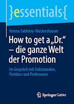 How to get a „Dr.“ – die ganze Welt der Promotion