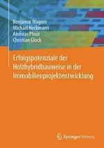 Erfolgspotenziale der Holzhybridbauweise in der Immobilienprojektentwicklung