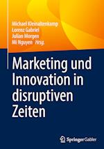Marketing und Innovation in disruptiven Zeiten