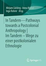 In Tandem – Pathways towards a Postcolonial Anthropology |  Im Tandem – Wege zu einer postkolonialen Ethnologie