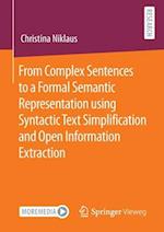 From Complex Sentences to a Formal Semantic Representation using Syntactic Text Simplification and Open Information Extraction