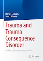 Trauma and Trauma Consequence Disorder