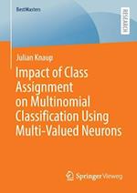 Impact of Class Assignment on Multinomial Classification Using Multi-Valued Neurons