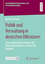 Politik und Verwaltung in deutschen Diktaturen