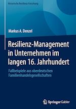 Resilienz-Management in Unternehmen im langen 16. Jahrhundert