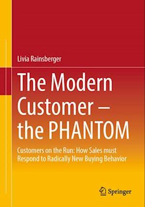 The Modern Customer – the PHANTOM