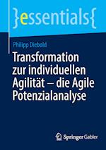 Transformation zur individuellen Agilität – die Agile Potenzialanalyse