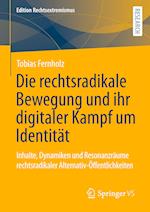 Die rechtsradikale Bewegung und ihr digitaler Kampf um Identität